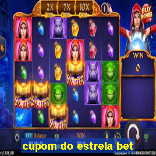 cupom do estrela bet